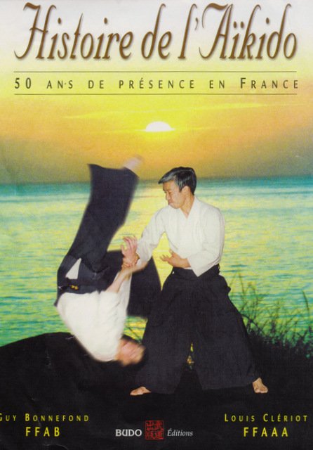 Livre HISTOIRE DE L'AIKIDO - 50 ANS DE PRESENCE EN FRANCE