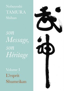 N. TAMURA Shihan - Son Message, son Héritage